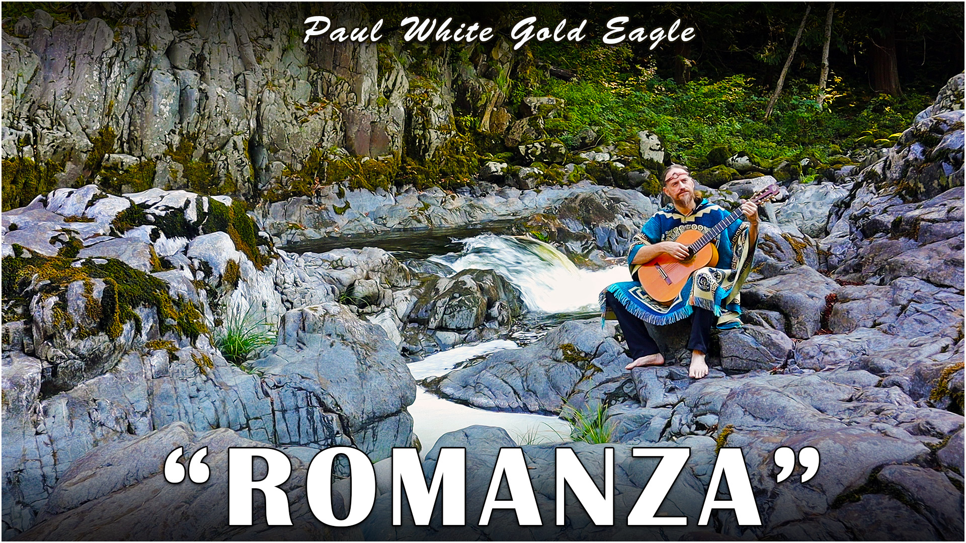 You are currently viewing “Romanza” (Romance)  Spanish Guitar by a Waterfall for my Sacred Condor, My Goddess My Queen