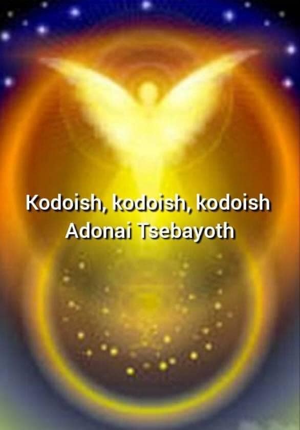 Kadoish, Kadoish, Kadoish, Adonai, Tsebayoth