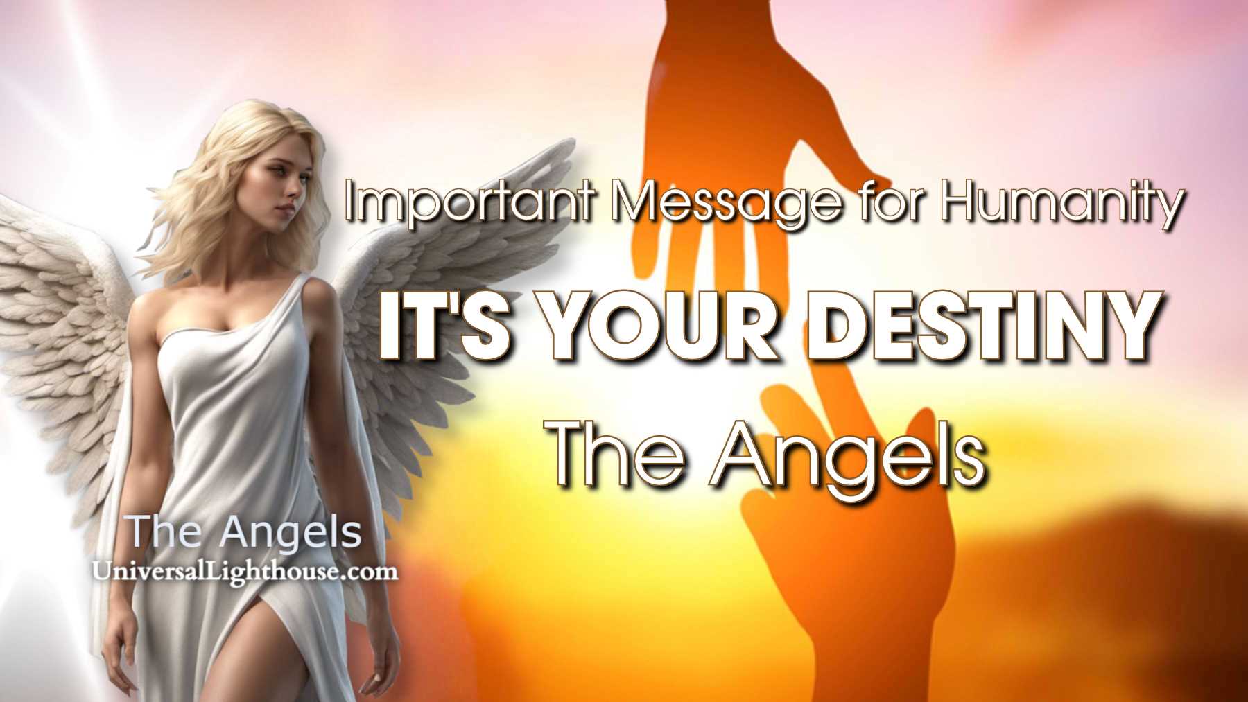 Important Message for Humanity ~ IT'S YOUR DESTINY ~ The Angels