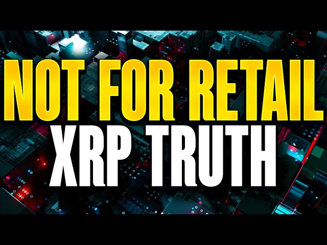 xrp was never meant for retail