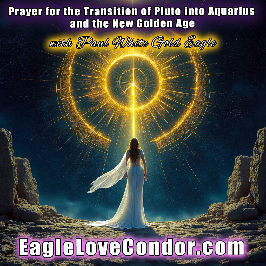 Prayer for the Transition of Pluto into Aquarius and the New Golden Age