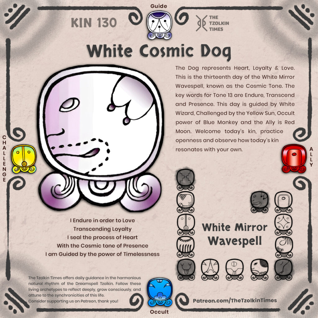 Kin 130 ~ White Cosmic Dog