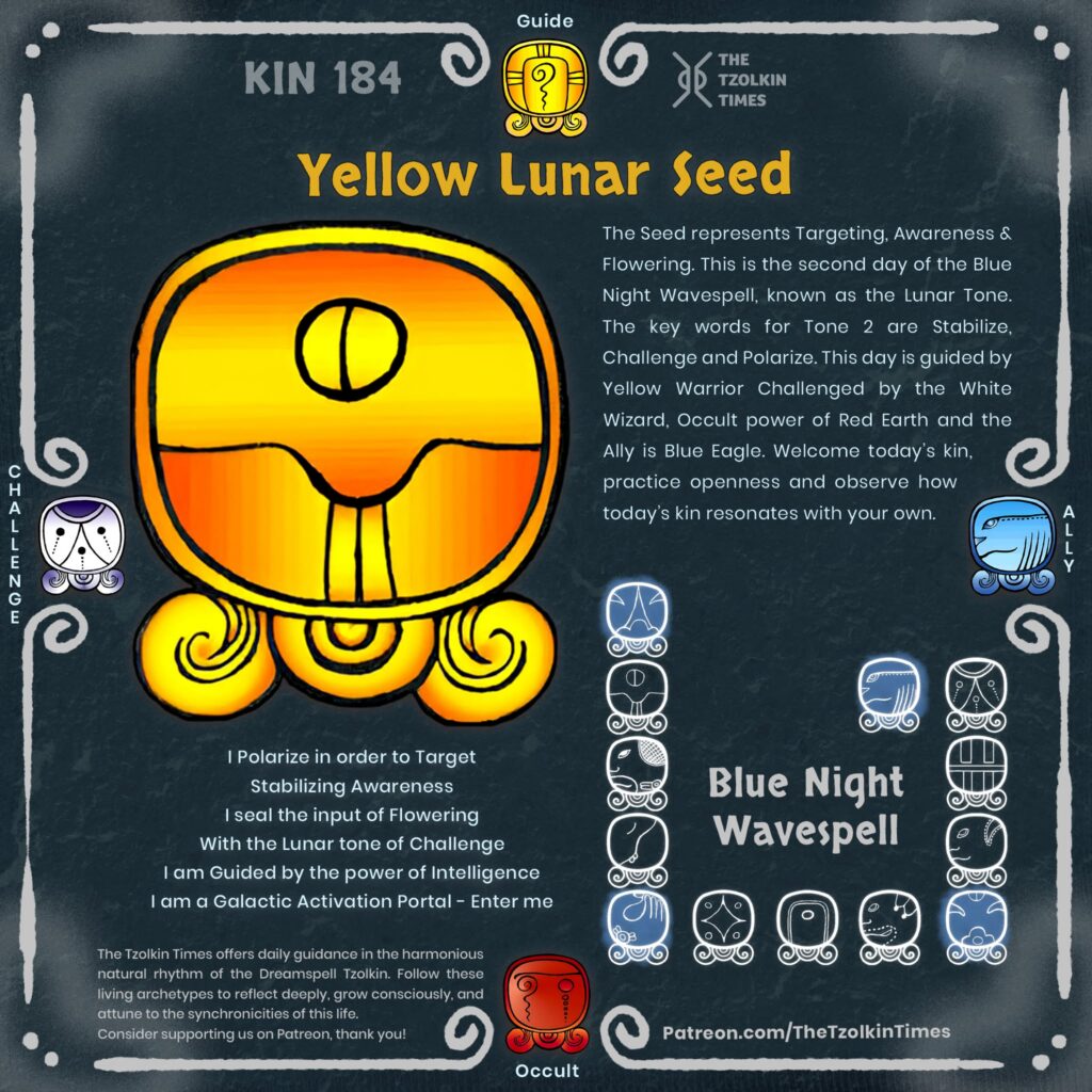 Kin 184 ~ Yellow Lunar Seed