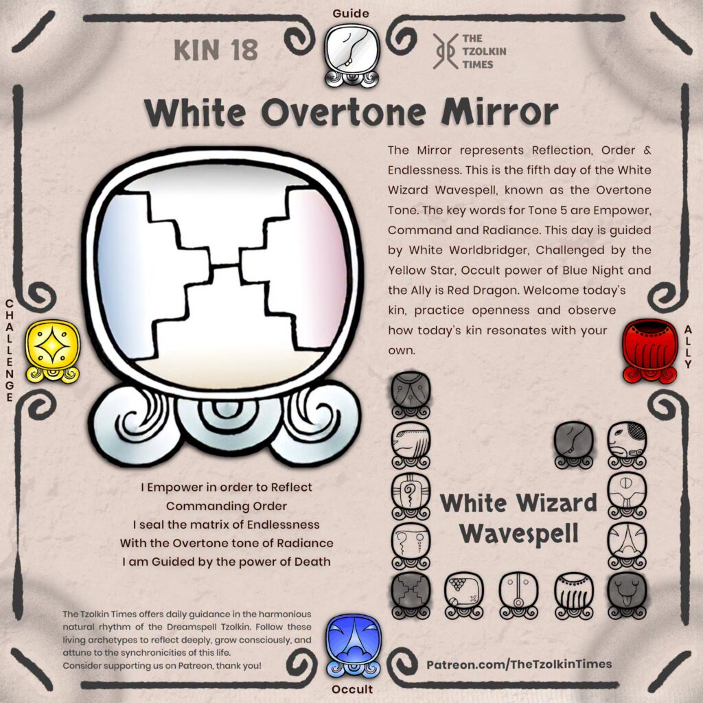 Kin 18 ~ White Overtone Mirror