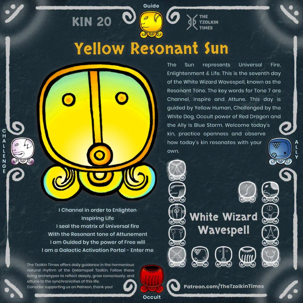 Kin 20 ~ Yellow Resonant Sun