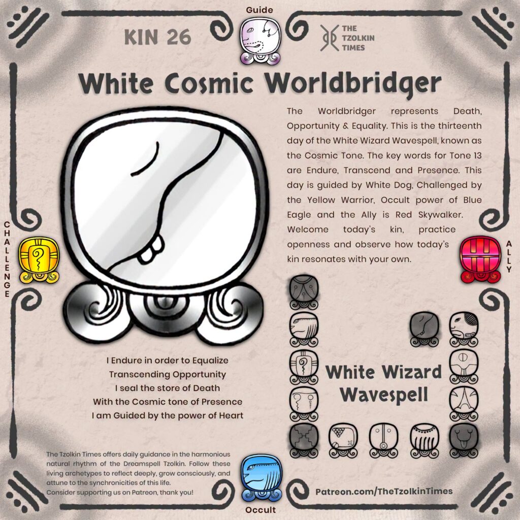 Kin 26 ~ White Cosmic Worldbridger
