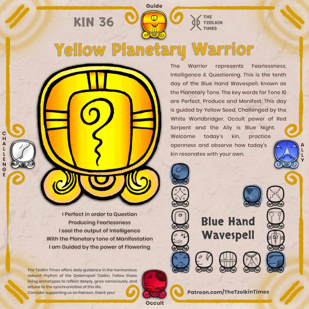 Kin 36 ~ Yellow Planetary Warrior