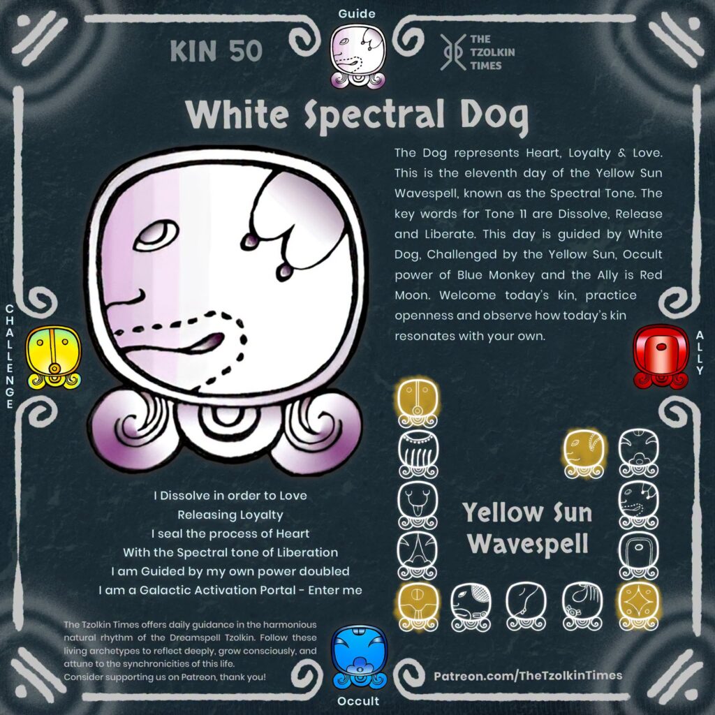 Kin 50 ~ White Spectral Dog